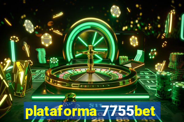 plataforma 7755bet